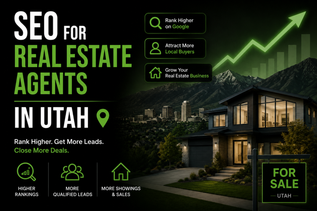 seo-for-real-estate-agents-utah-local-search-strategy realtor-seo-utah-2026-ai-overview-optimization how-to-get-real-estate-leads-from-google-utah-infographic topaz-seo-real-estate-marketing-dashboard
